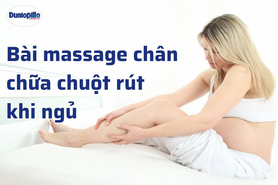 Bài Massage Chân Giúp Chữa Chứng Chuột Rút Trong Khi Ngủ