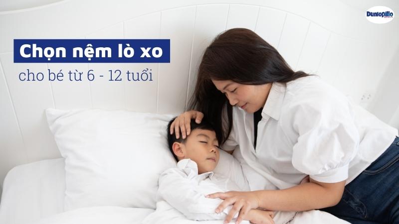 Chọn mua nệm lò xo cho bé từ 6 – 12 tuổi